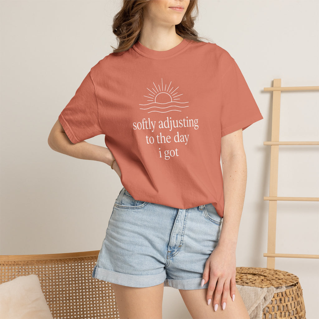 Softly Adjusting to the Day I Got T-shirt