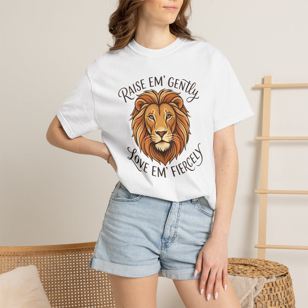 Raise Em' Gently Love Em' Fiercely Lion T-shirt