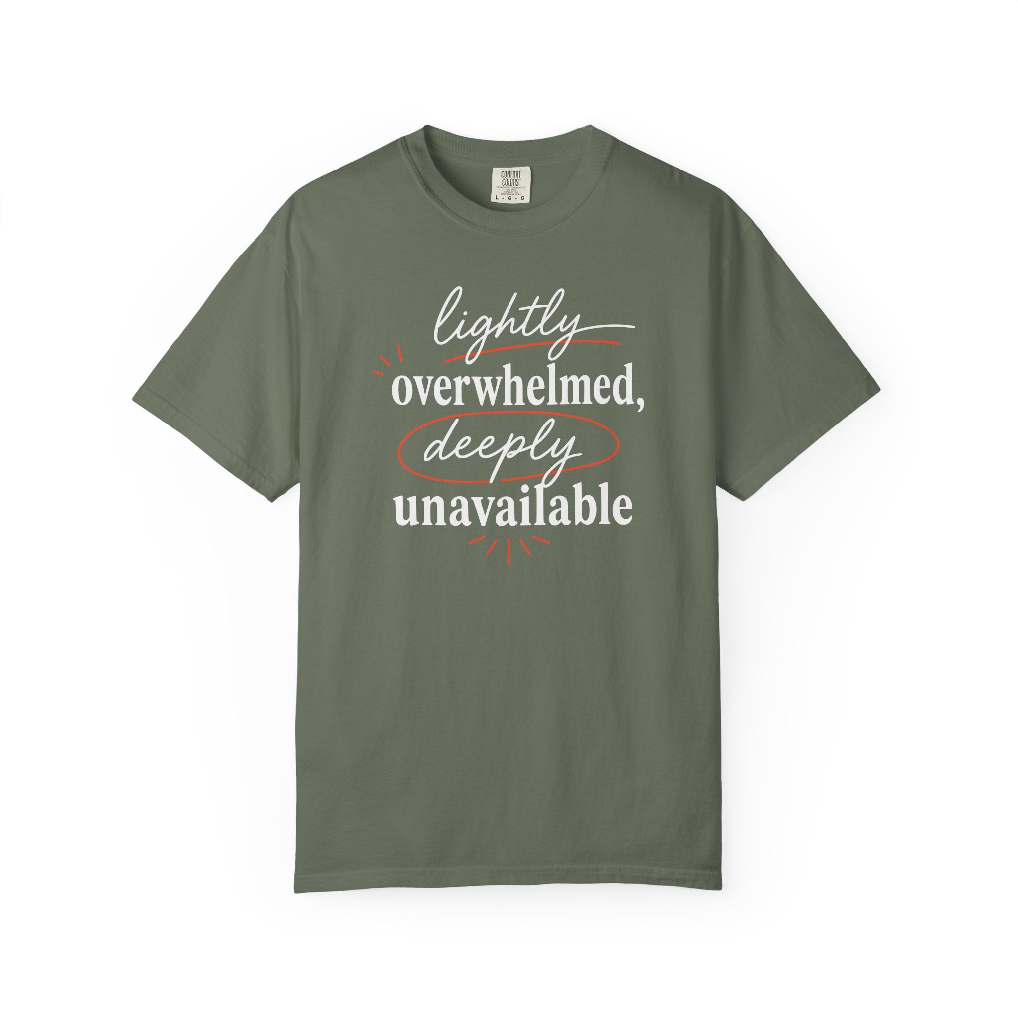 Lightly Overwhelmed Deeply Unavailable T-shirt