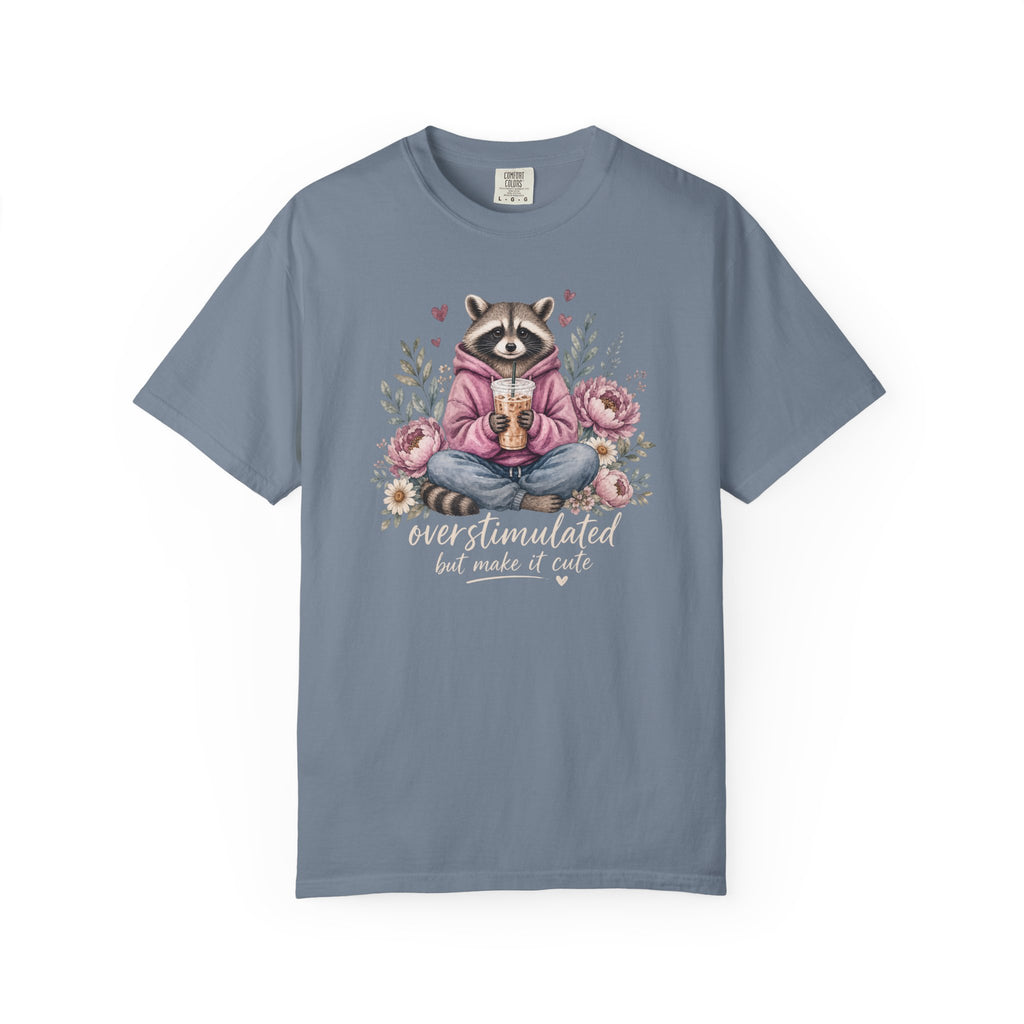 Overstimulated But Make It Cute Raccoon T-shirt