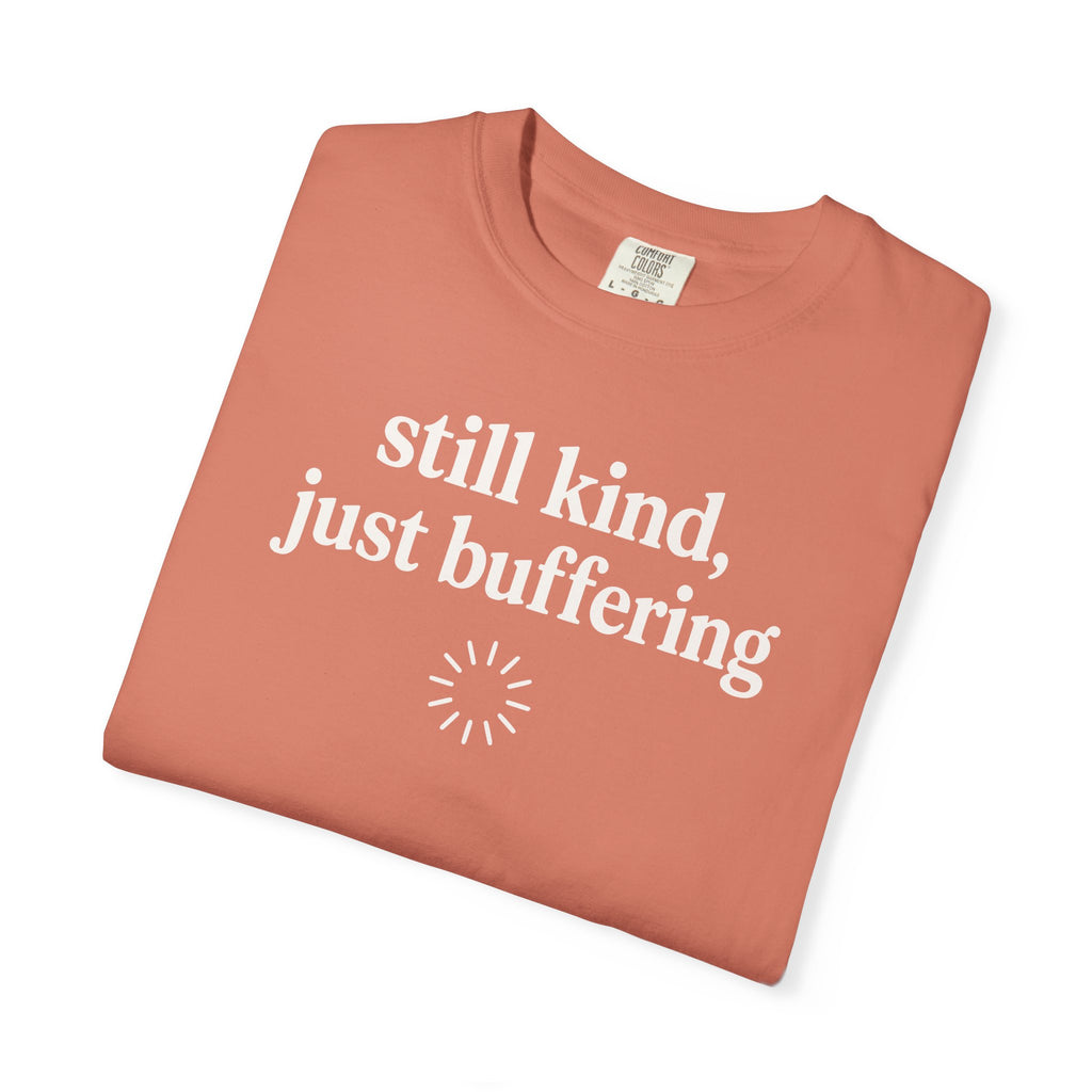 Still Kind Just Buffering Ring T-shirt