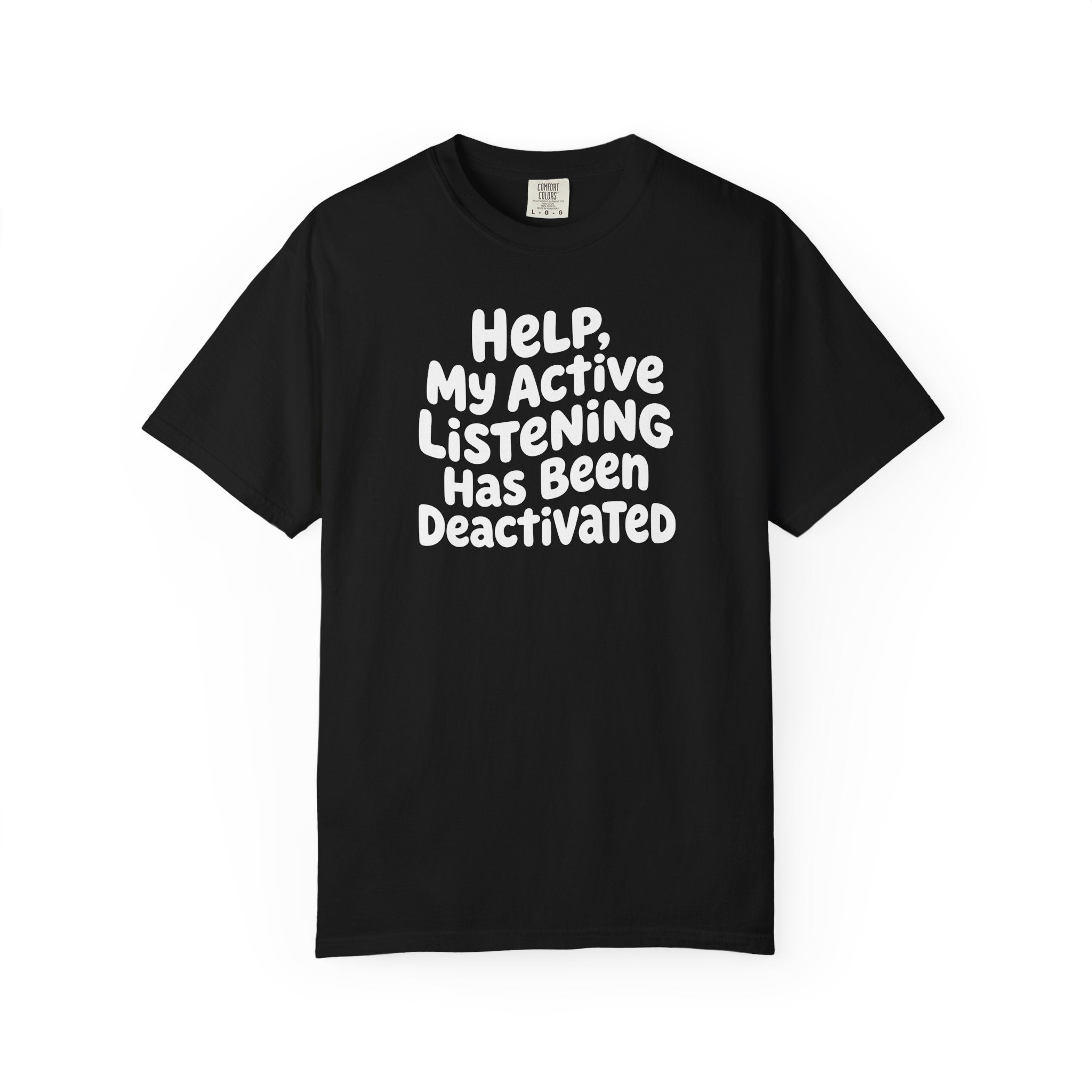 Help, My Active Listening Has Been Deactivated Curvy T-shirt