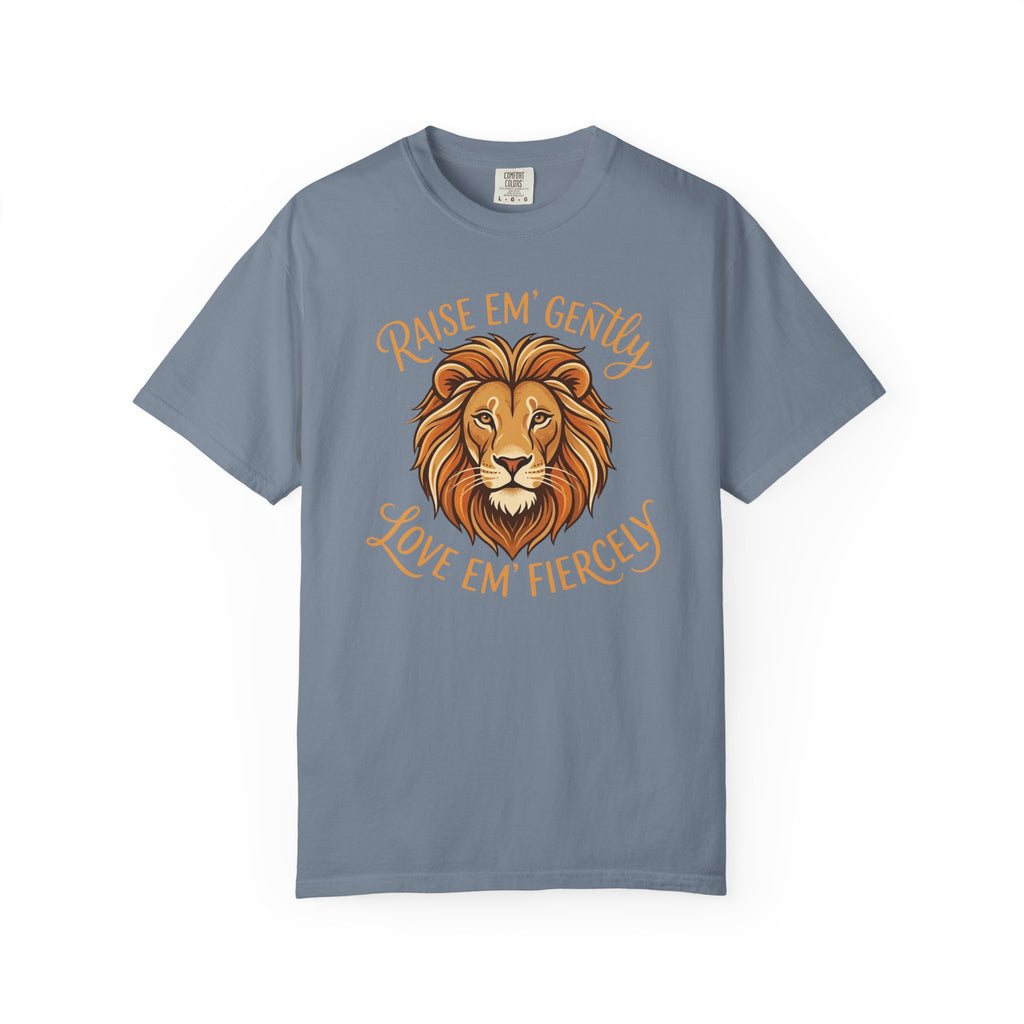 Raise Em' Gently Love Em' Fiercely Lion T-shirt