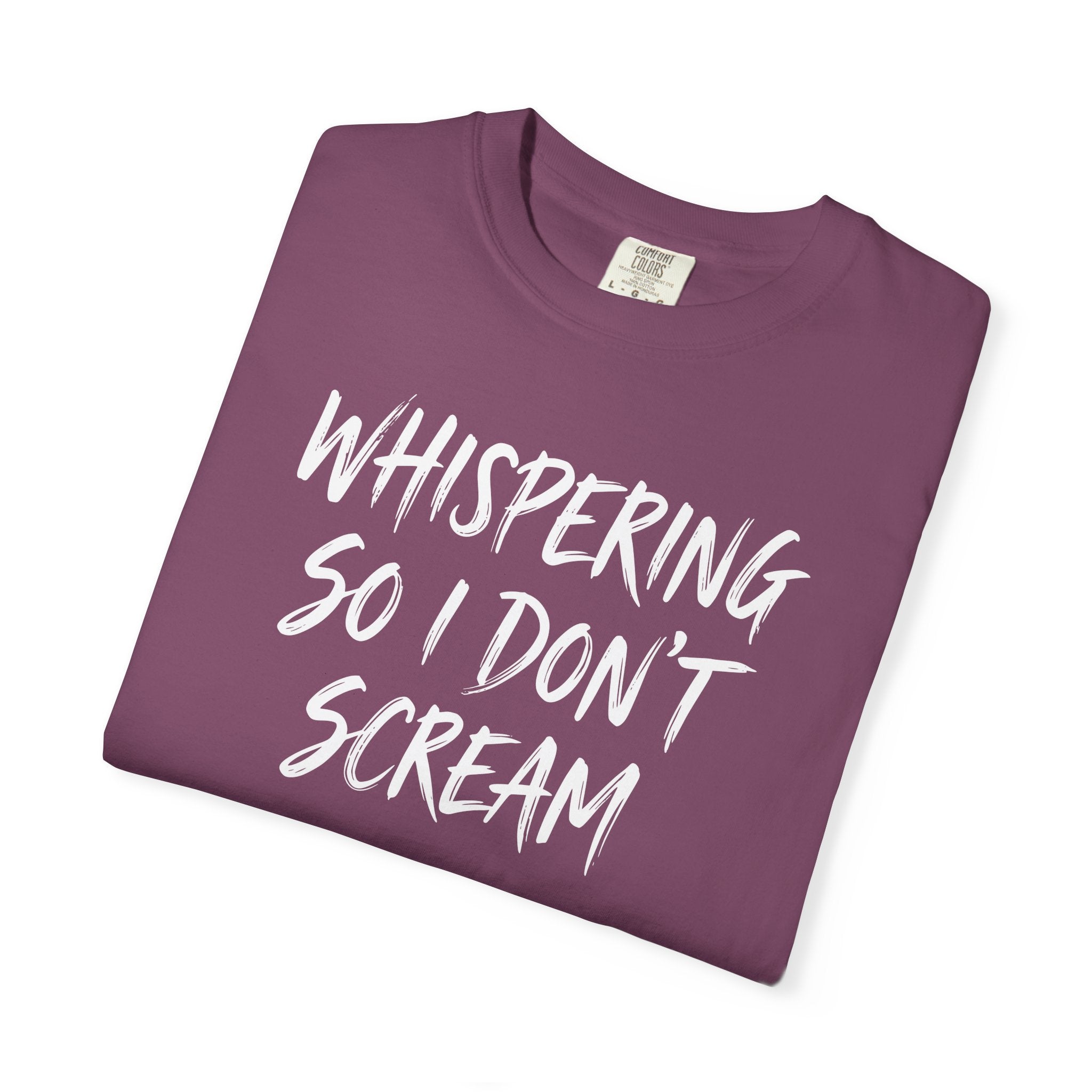 Whispering So I Don't Scream Brush T-shirt T-shirt