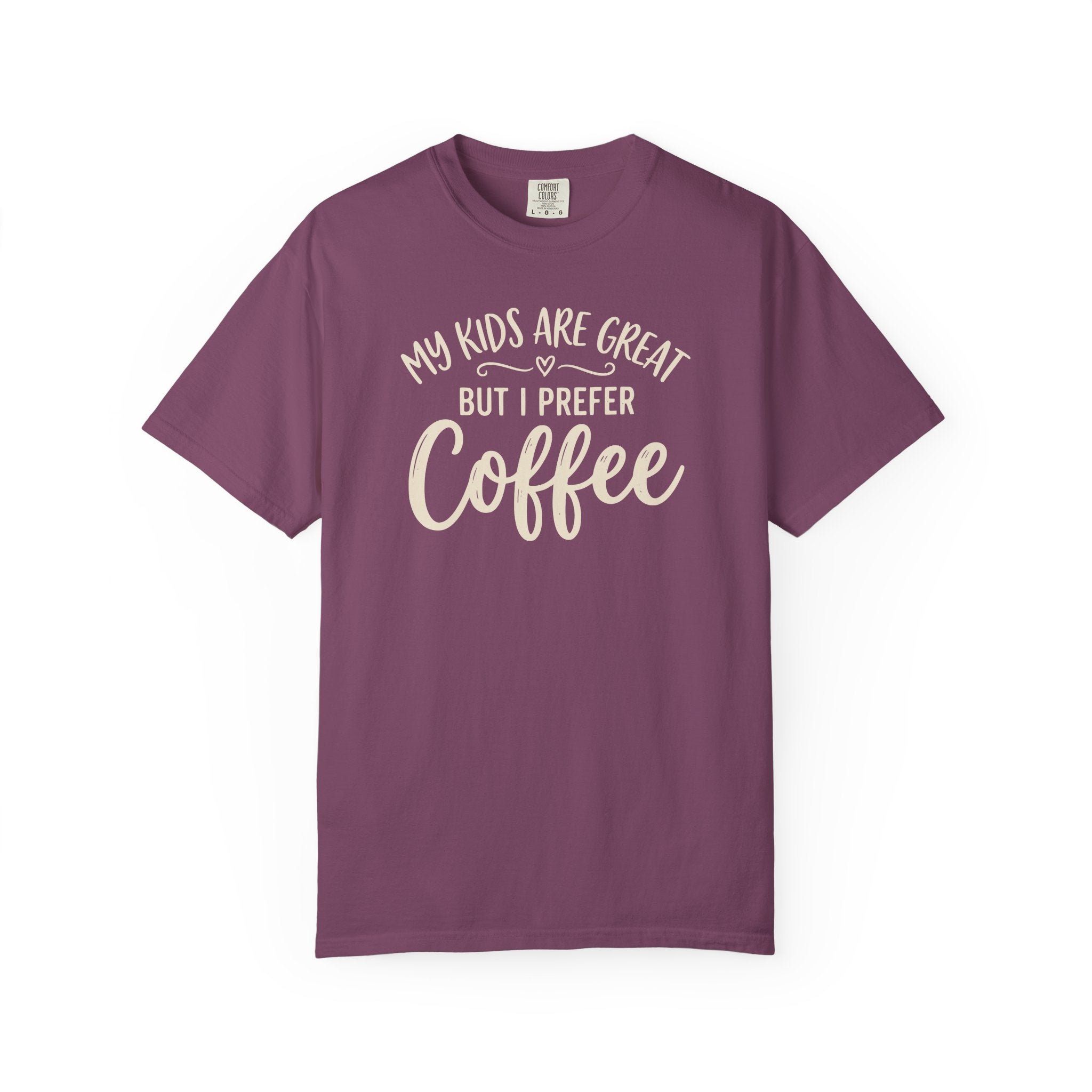 My Kids Are Great But I Prefer Coffee  T-shirt