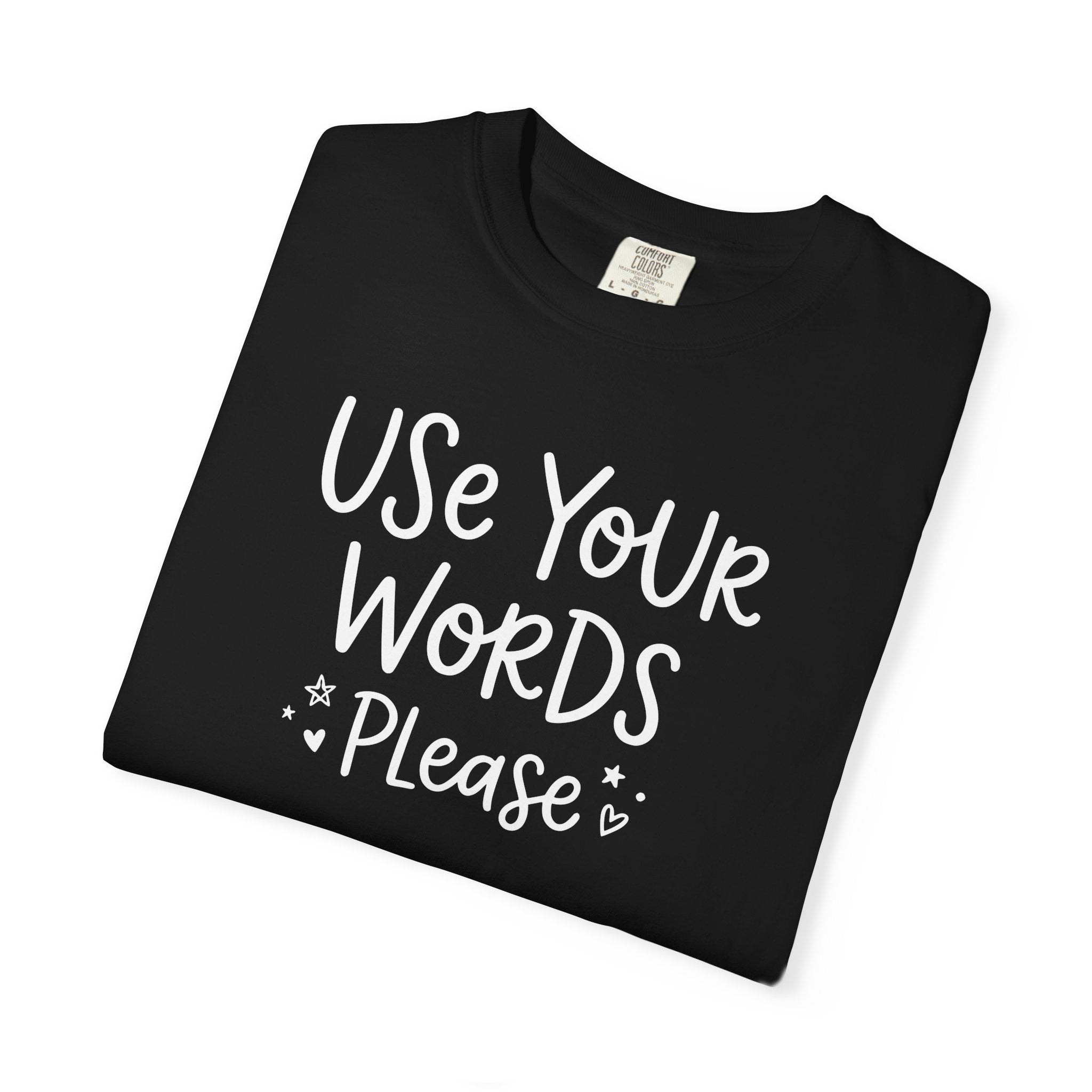 Use Your Words Please Playful T-shirt T-shirt