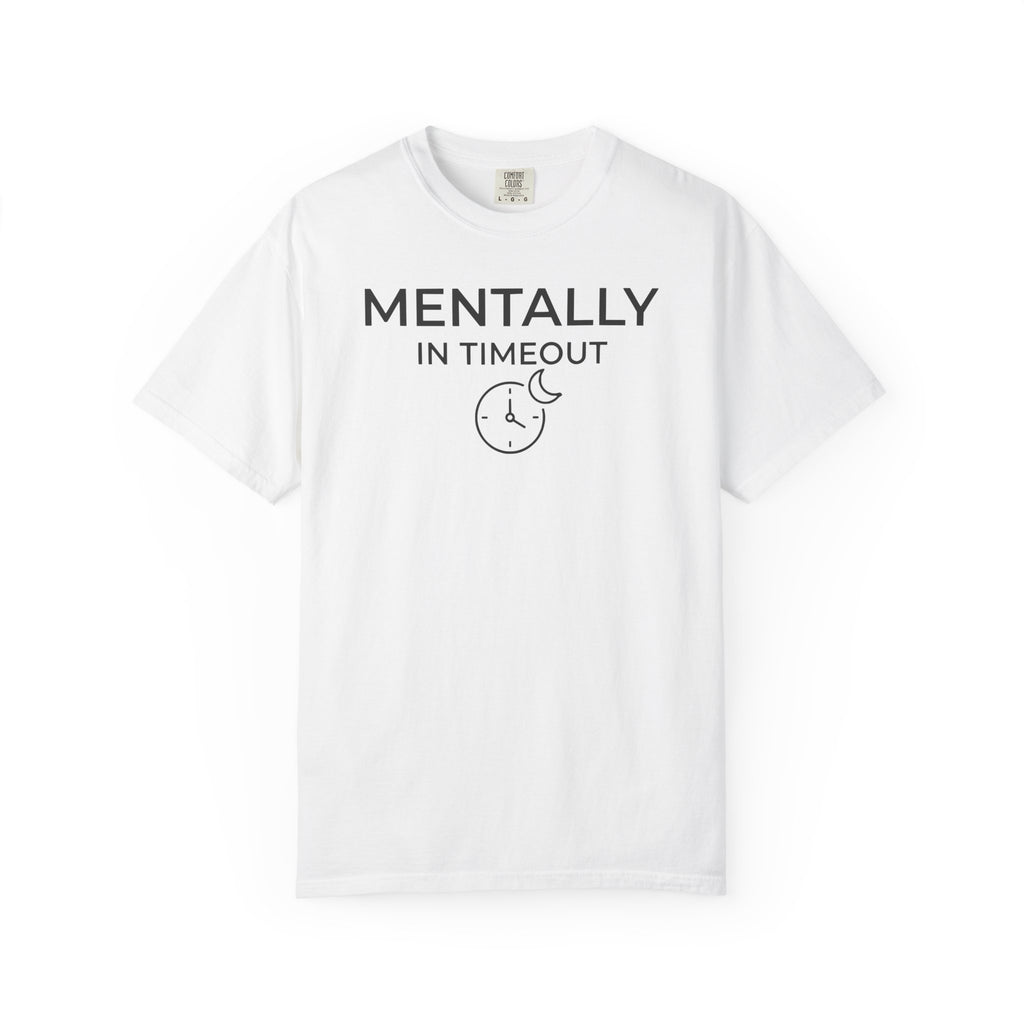 Mentally In Timeout Moon T-shirt