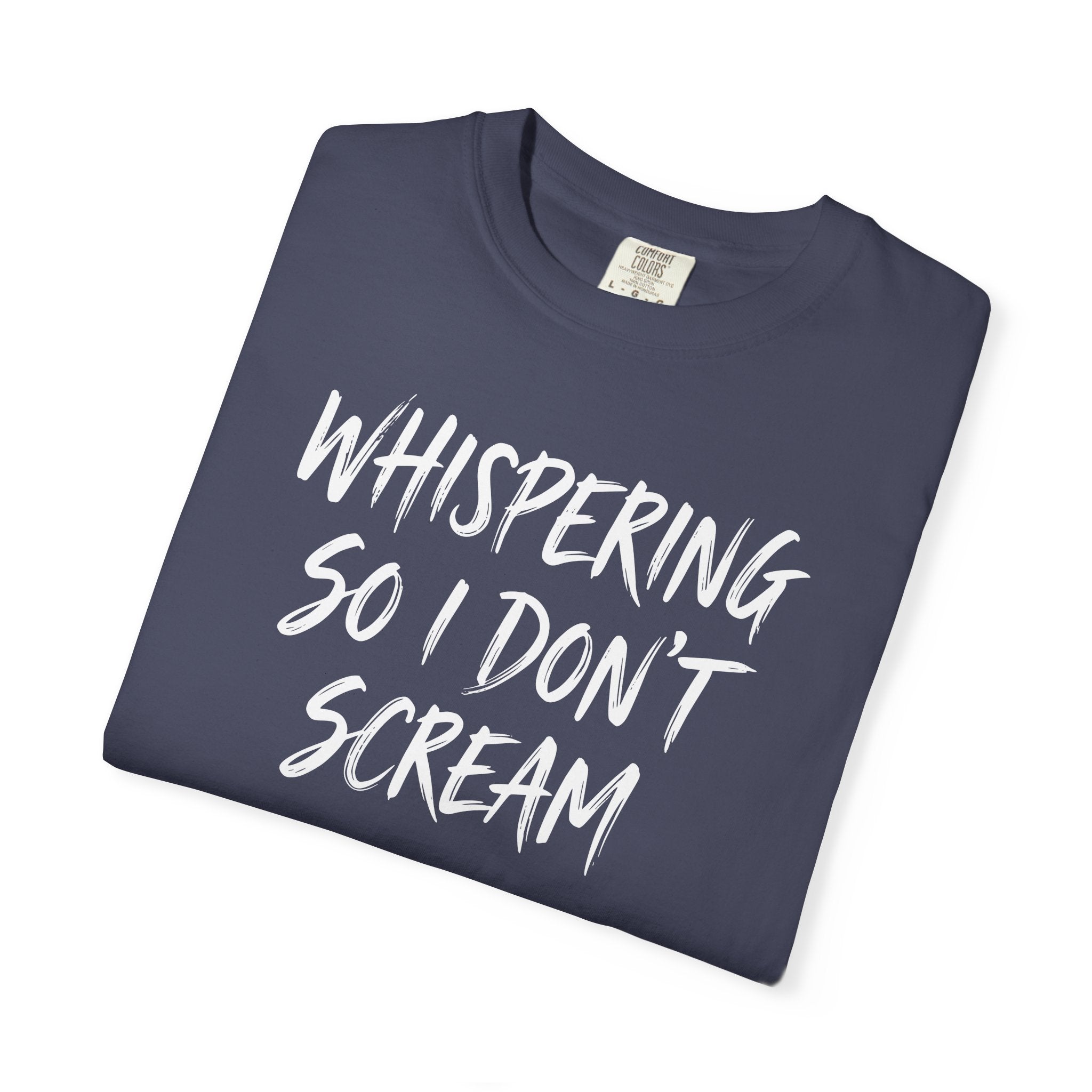 Whispering So I Don't Scream Brush T-shirt T-shirt