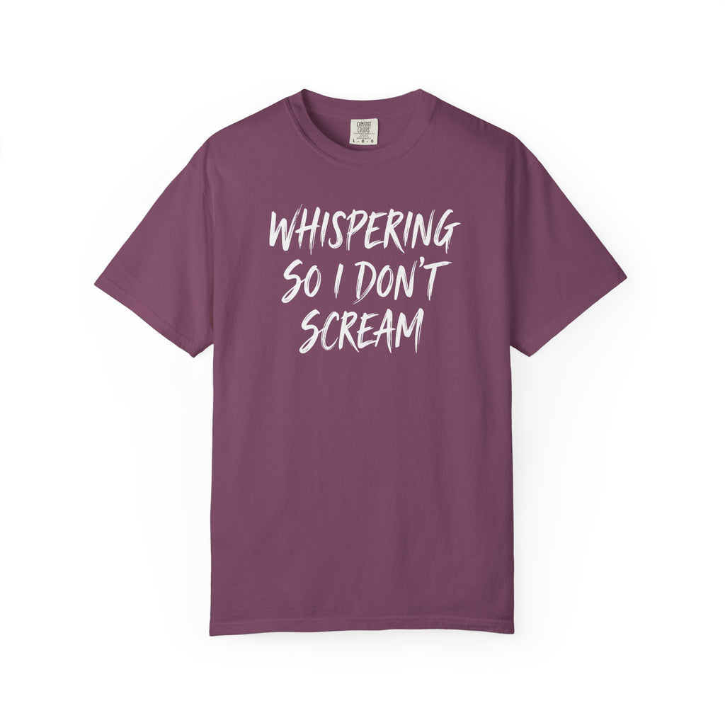 Whispering So I Don't Scream Brush T-shirt T-shirt