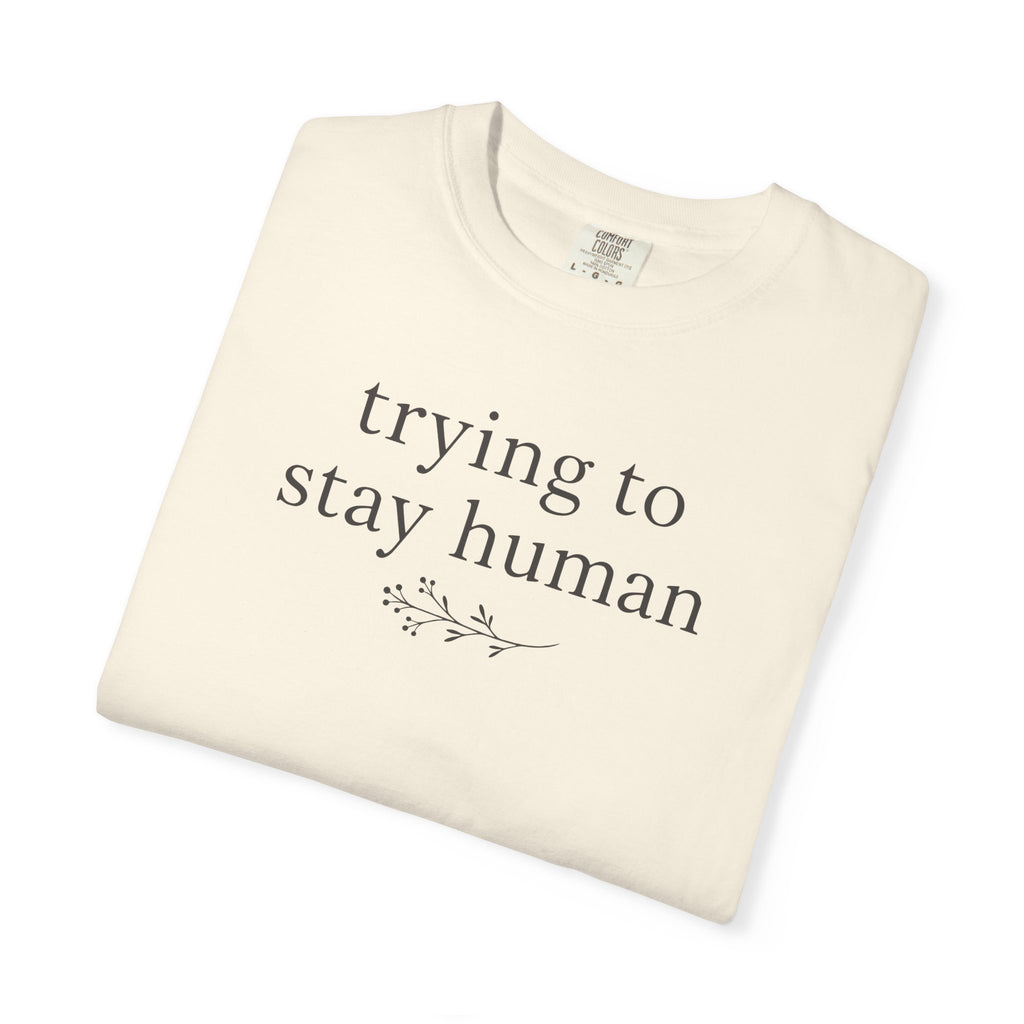 Trying to Stay Human Sprig T-shirt