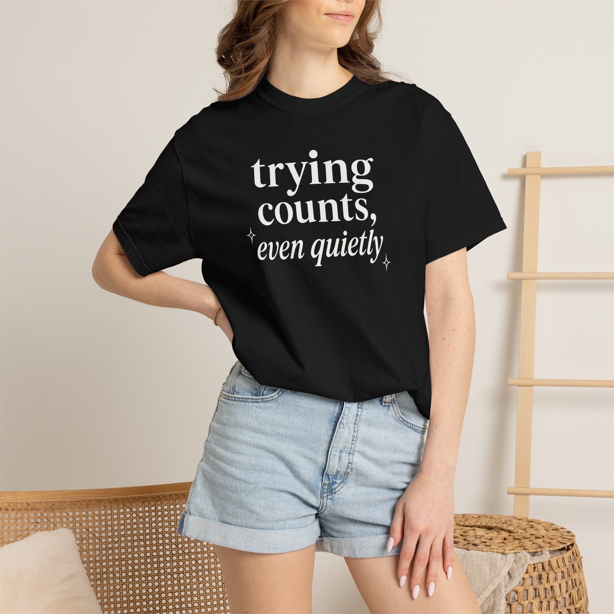 Trying Counts Even Quietly T-shirt