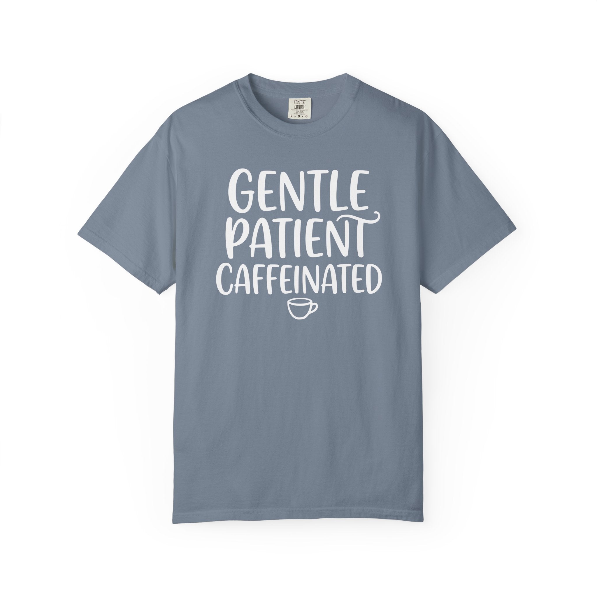 Gentle Patient Caffeinated Mug T-shirt