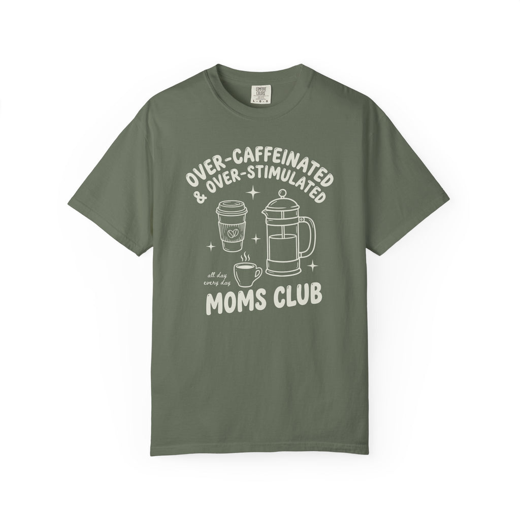 Over-Caffeinated & Over-Stimulated Moms Club French Press T-shirt