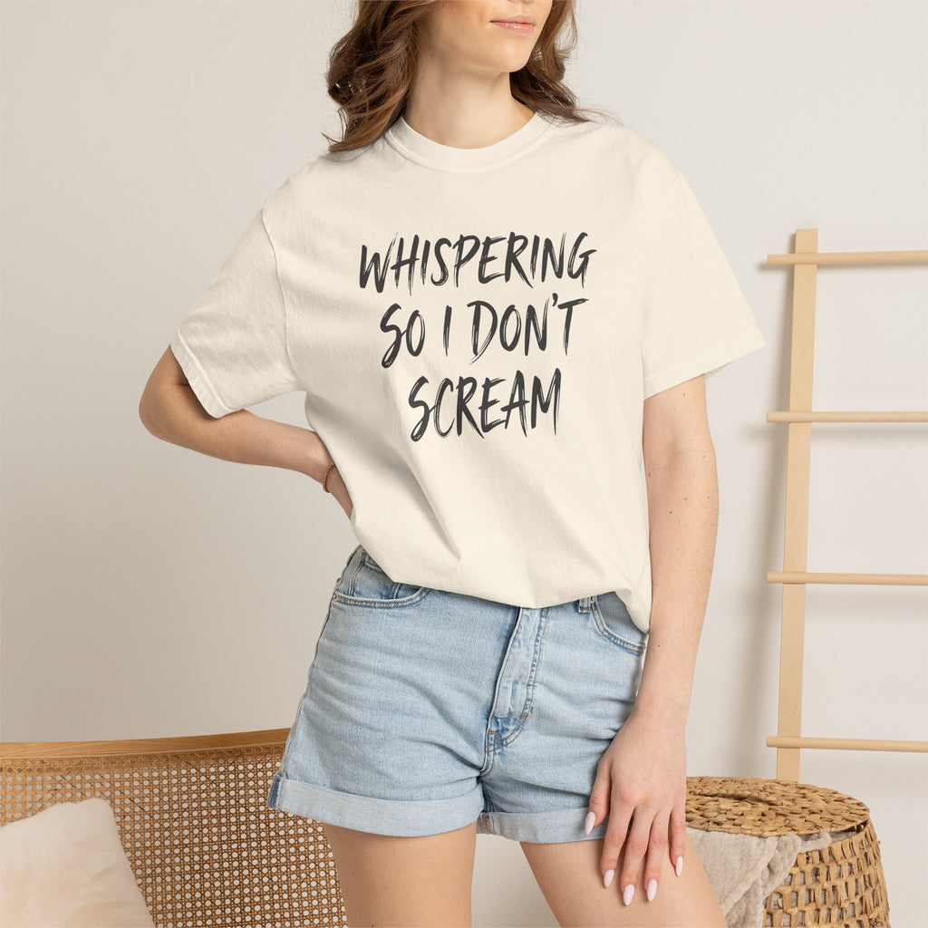 Whispering So I Don't Scream Brush T-shirt T-shirt