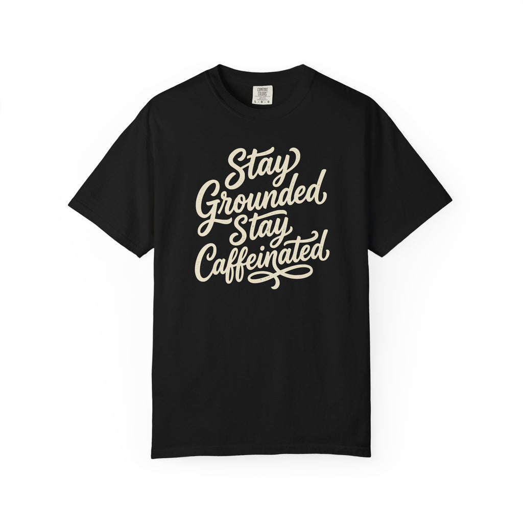 Stay Grounded Stay Caffeinated Curvy T-shirt