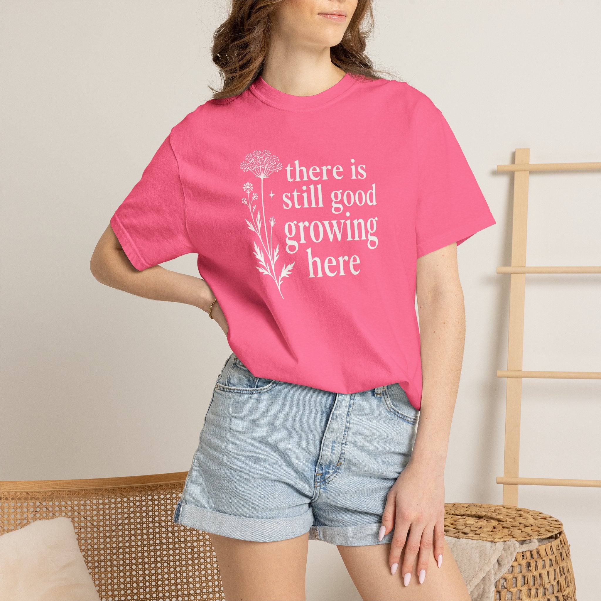 There is Still Good Growing Here T-shirt