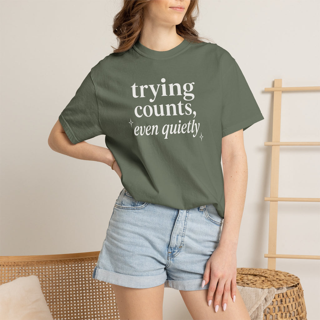 Trying Counts Even Quietly T-shirt