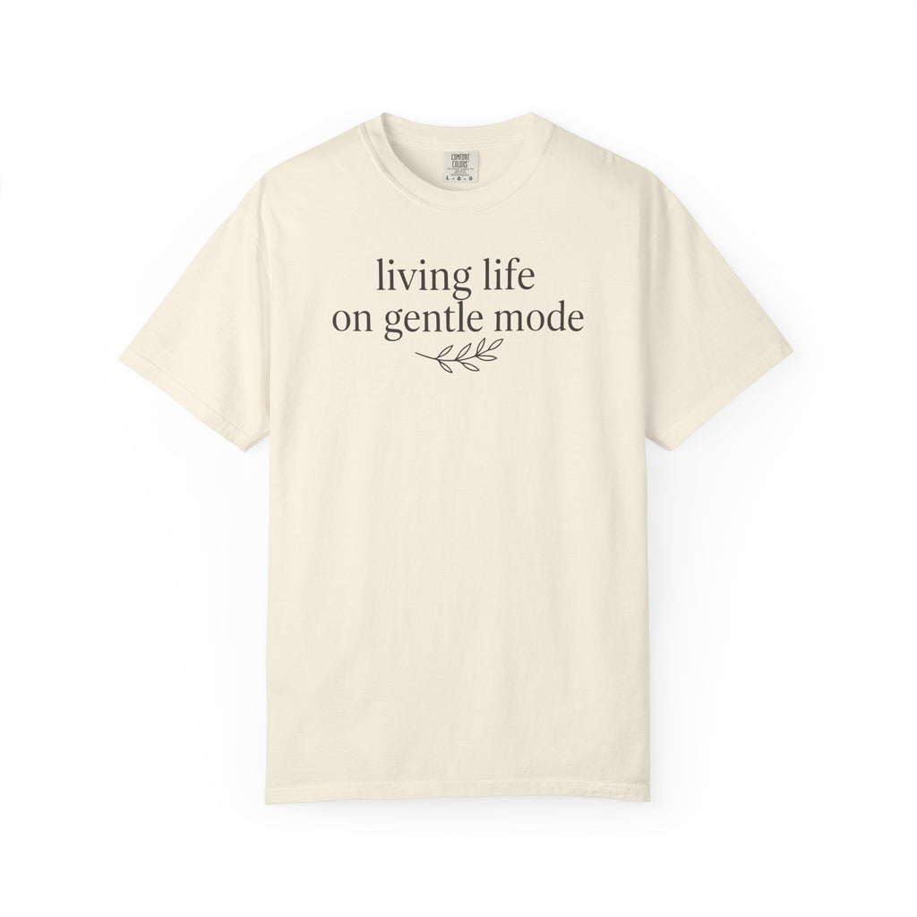 Living Life on Gentle Mode Branch T-shirt