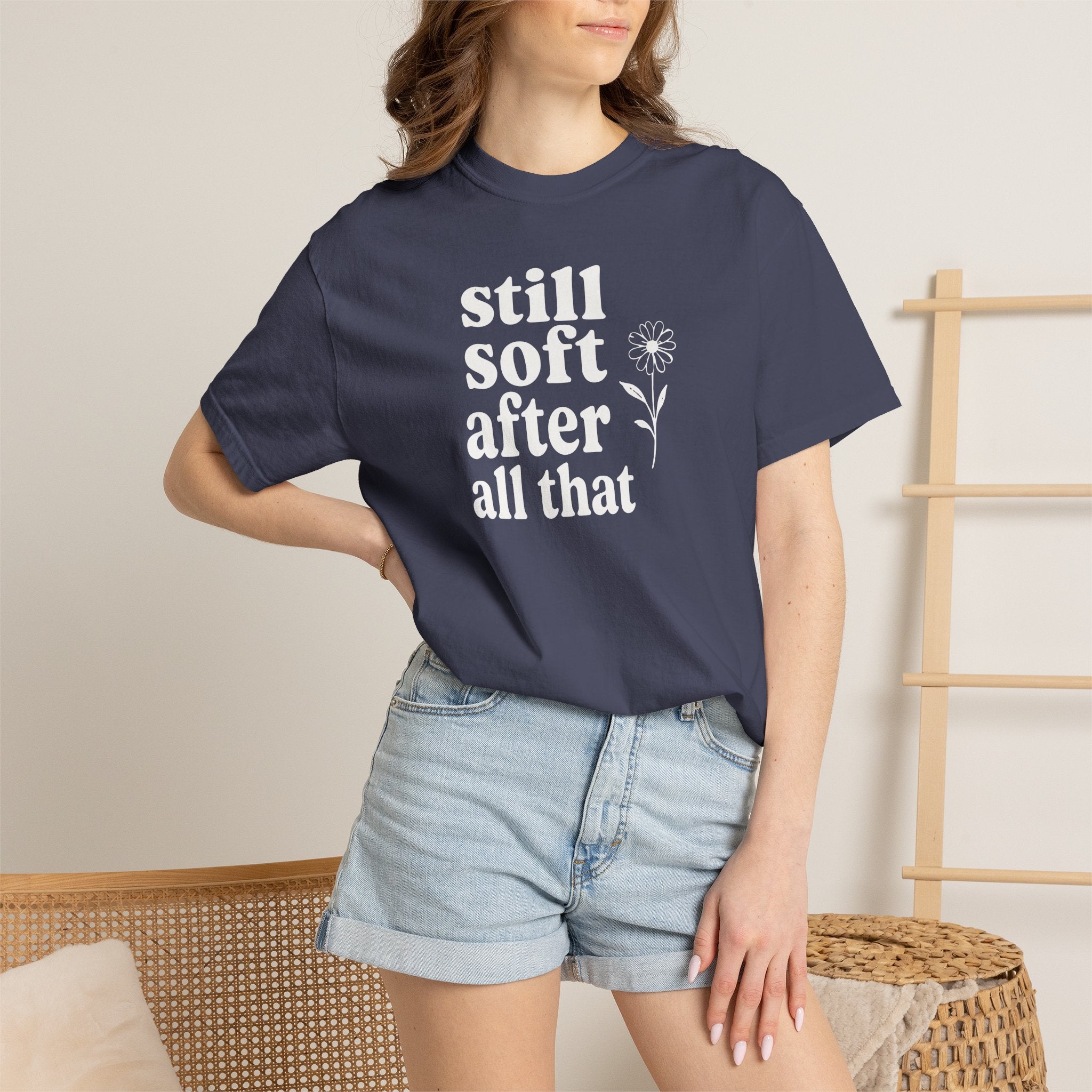 Still Soft After All That Flower T-shirt