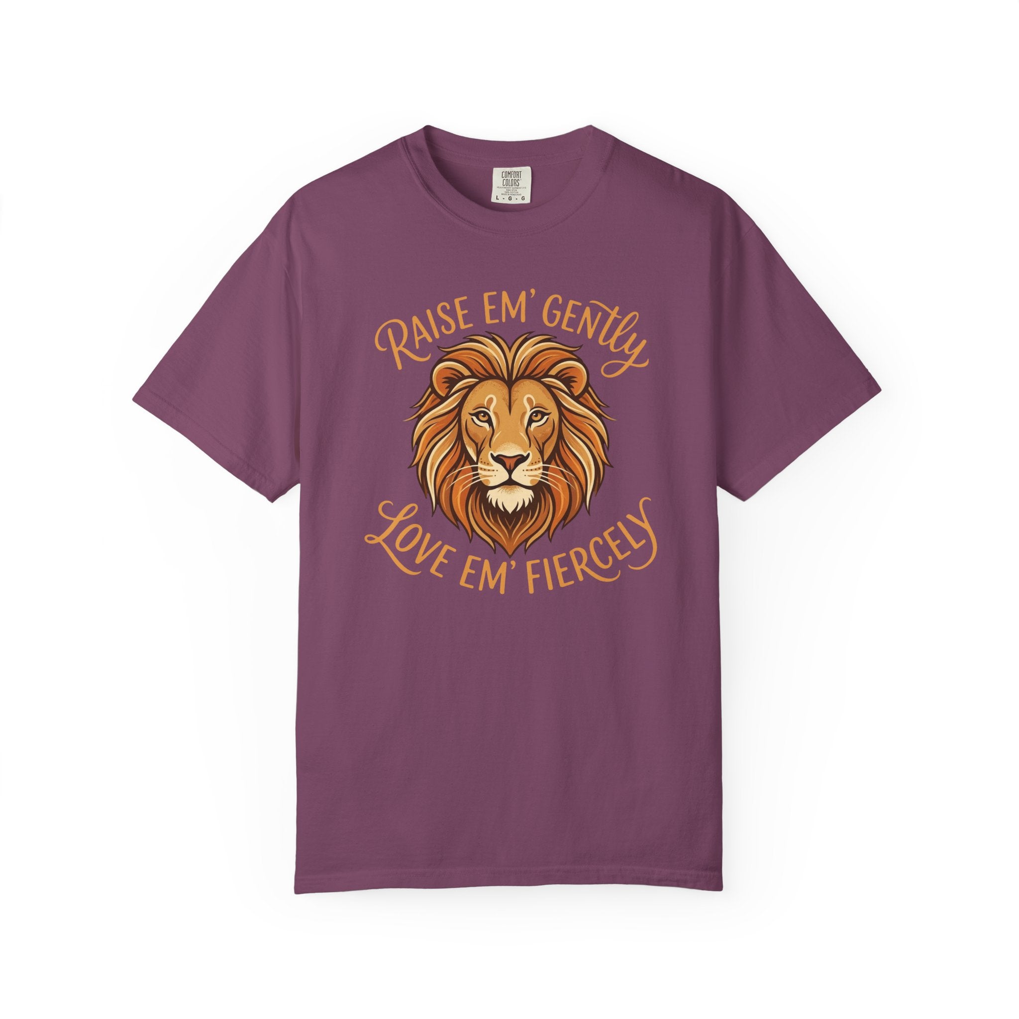 Raise Em' Gently Love Em' Fiercely Lion T-shirt