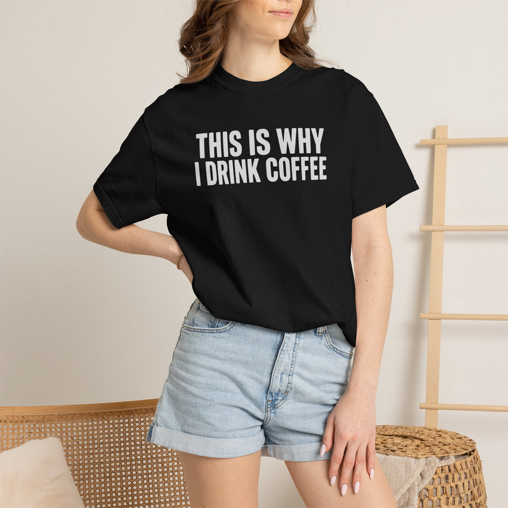 This Is Why I Drink Coffee Stack T-shirt
