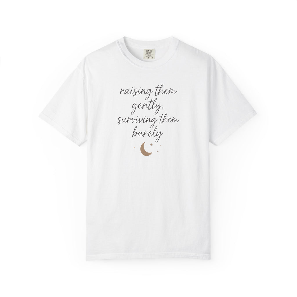 Raising Them Gently Surviving Them Barely moon T-shirt T-shirt