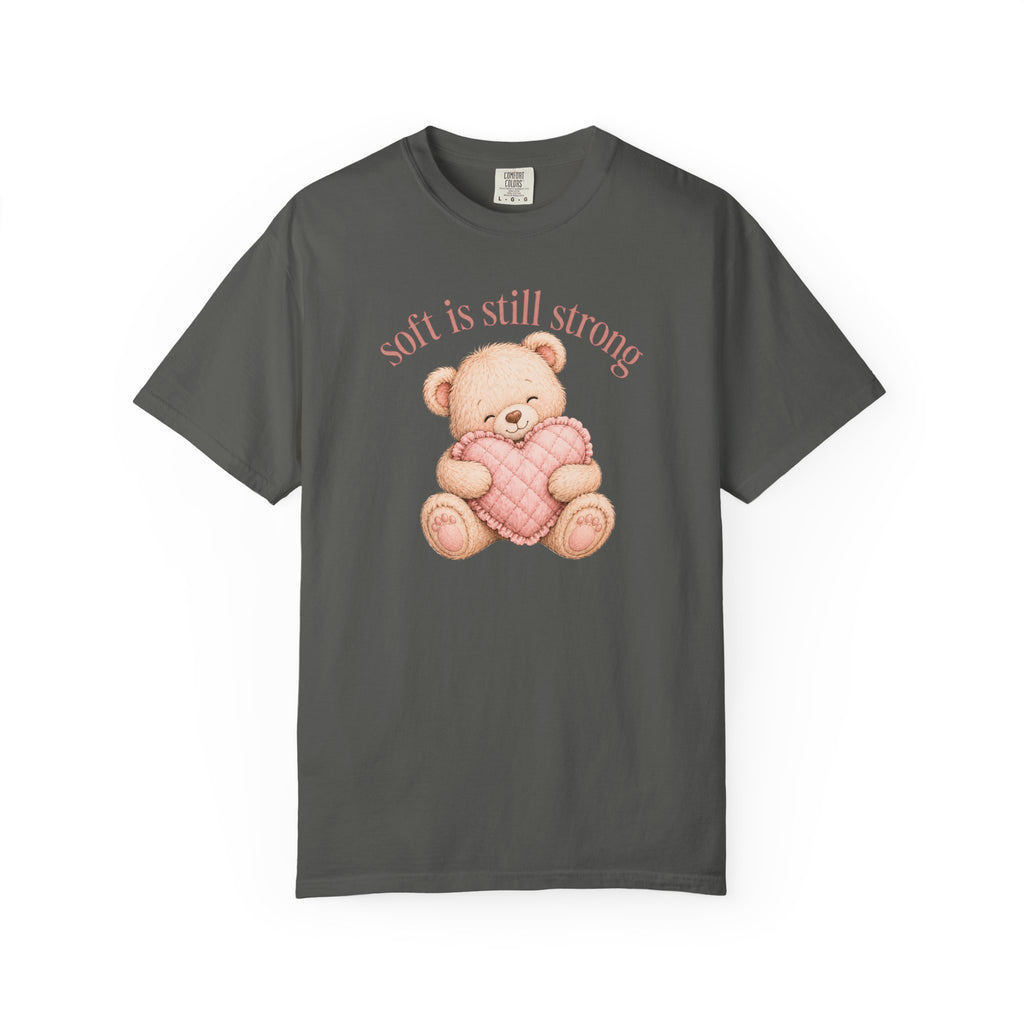 Soft Is Still Strong Teddy Bear T-shirt