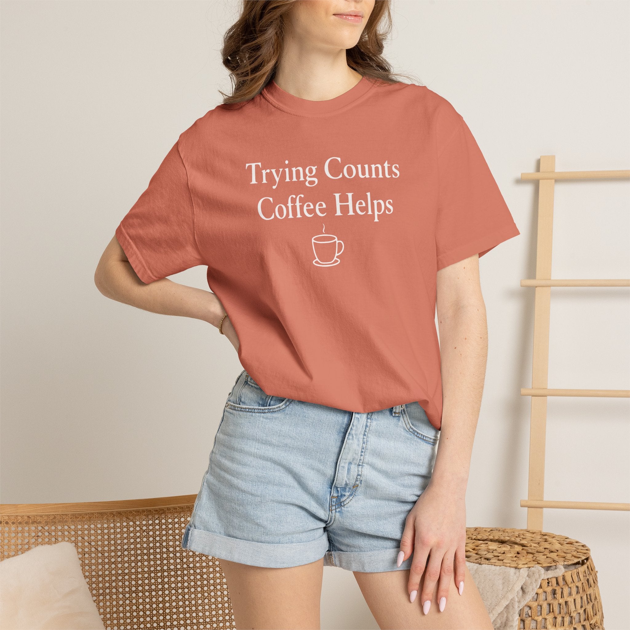 Trying Counts Coffee Helps Mug T-shirt