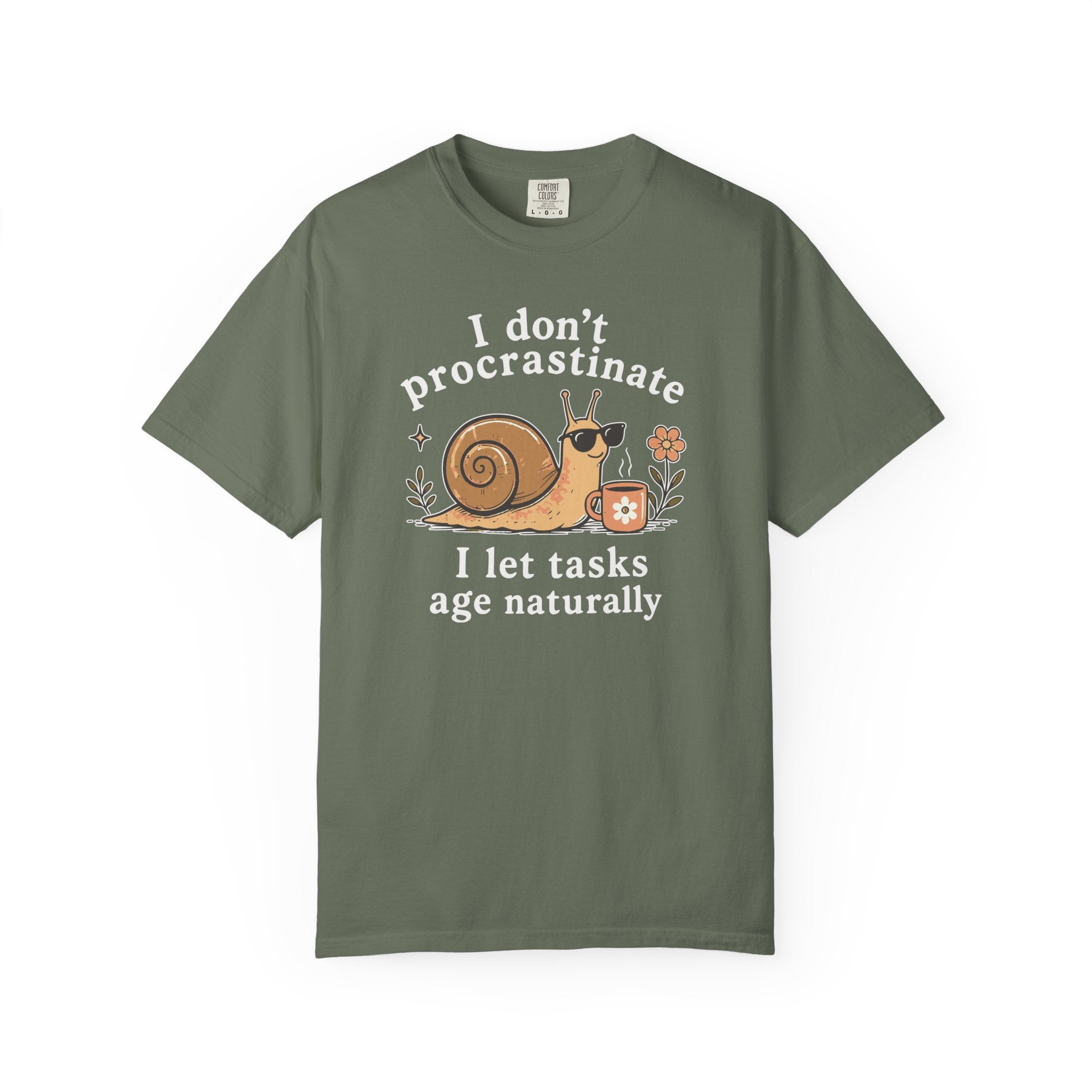 I Don't Procrastinate I Let Tasks Age Naturally Snail T-shirt