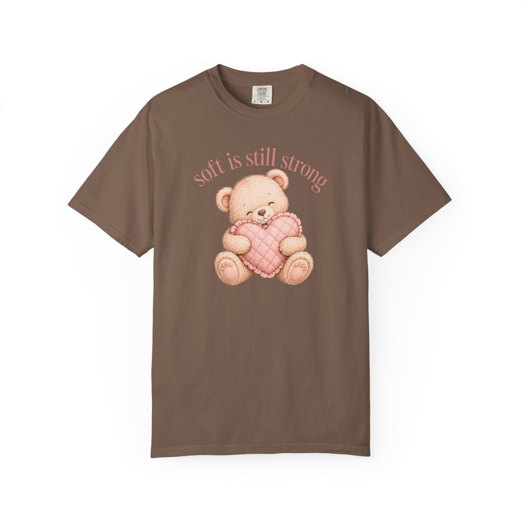 Soft Is Still Strong Teddy Bear T-shirt