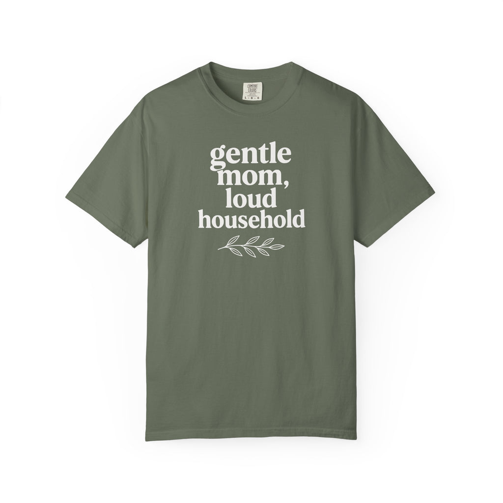 Gentle Mom Loud Household T-shirt