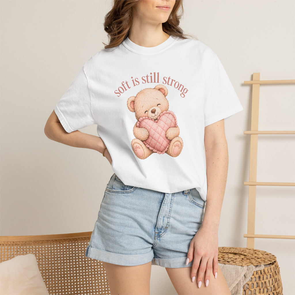 Soft Is Still Strong Teddy Bear T-shirt