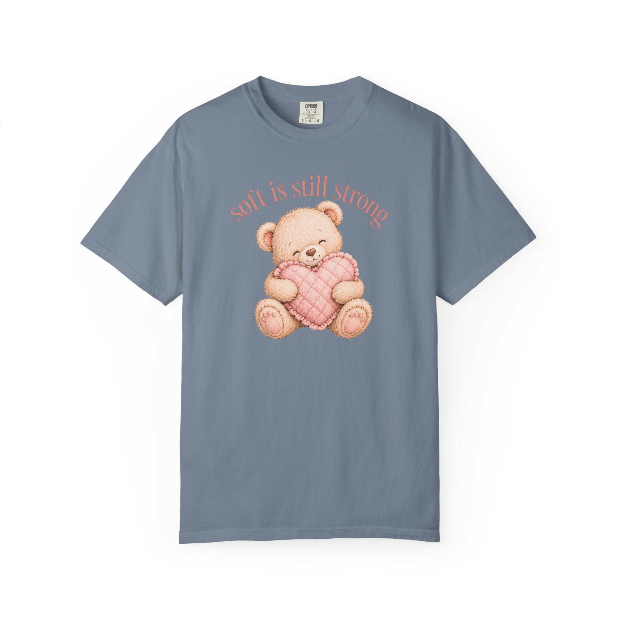 Soft Is Still Strong Teddy Bear T-shirt
