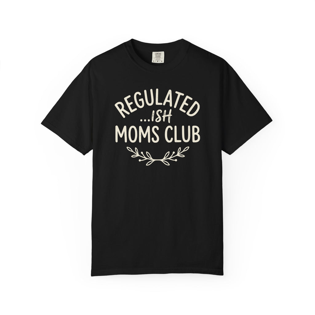 Regulated ...Ish Moms Club Branch T-shirt