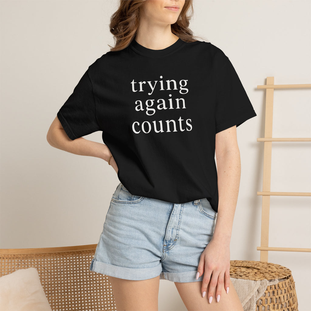 Trying Again Counts T-shirt