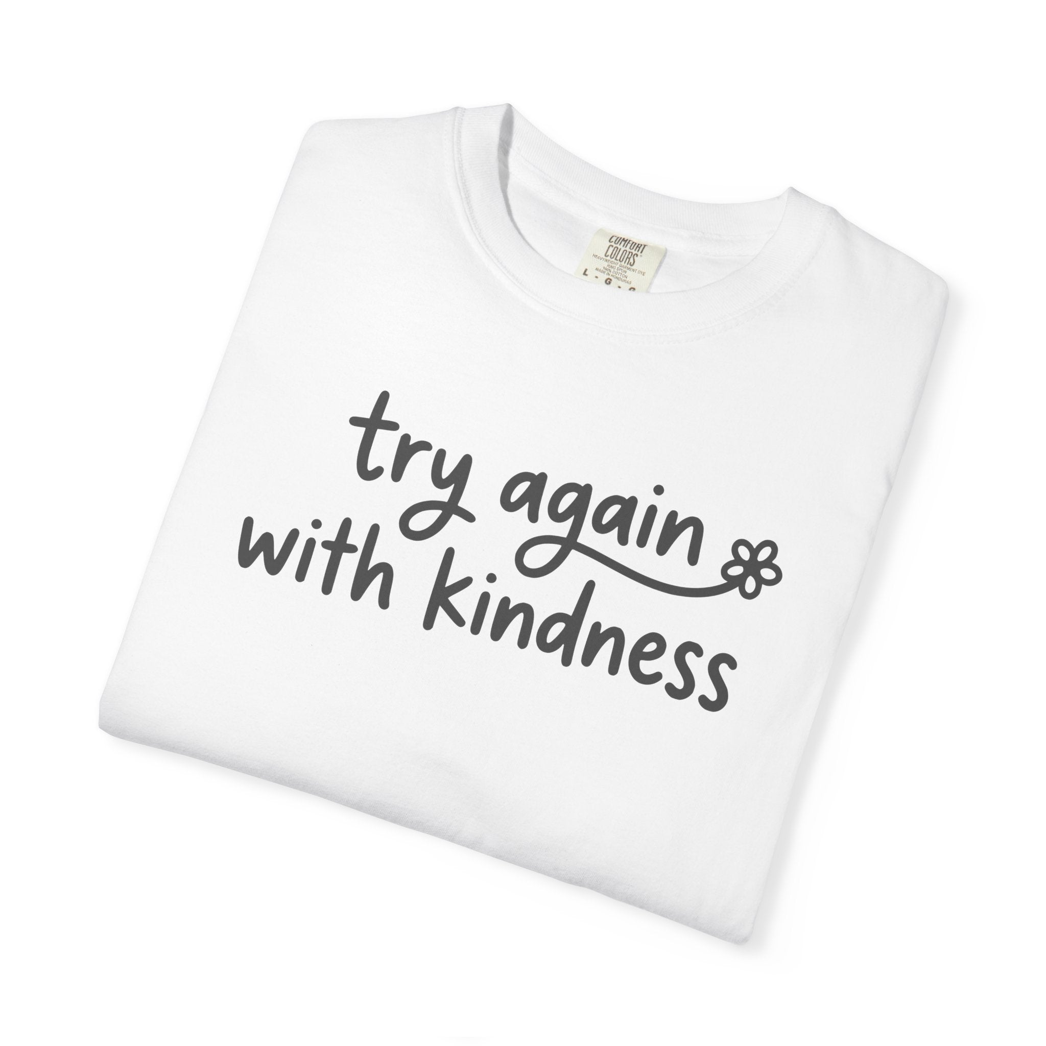Try Again With Kindness Flower T-shirt