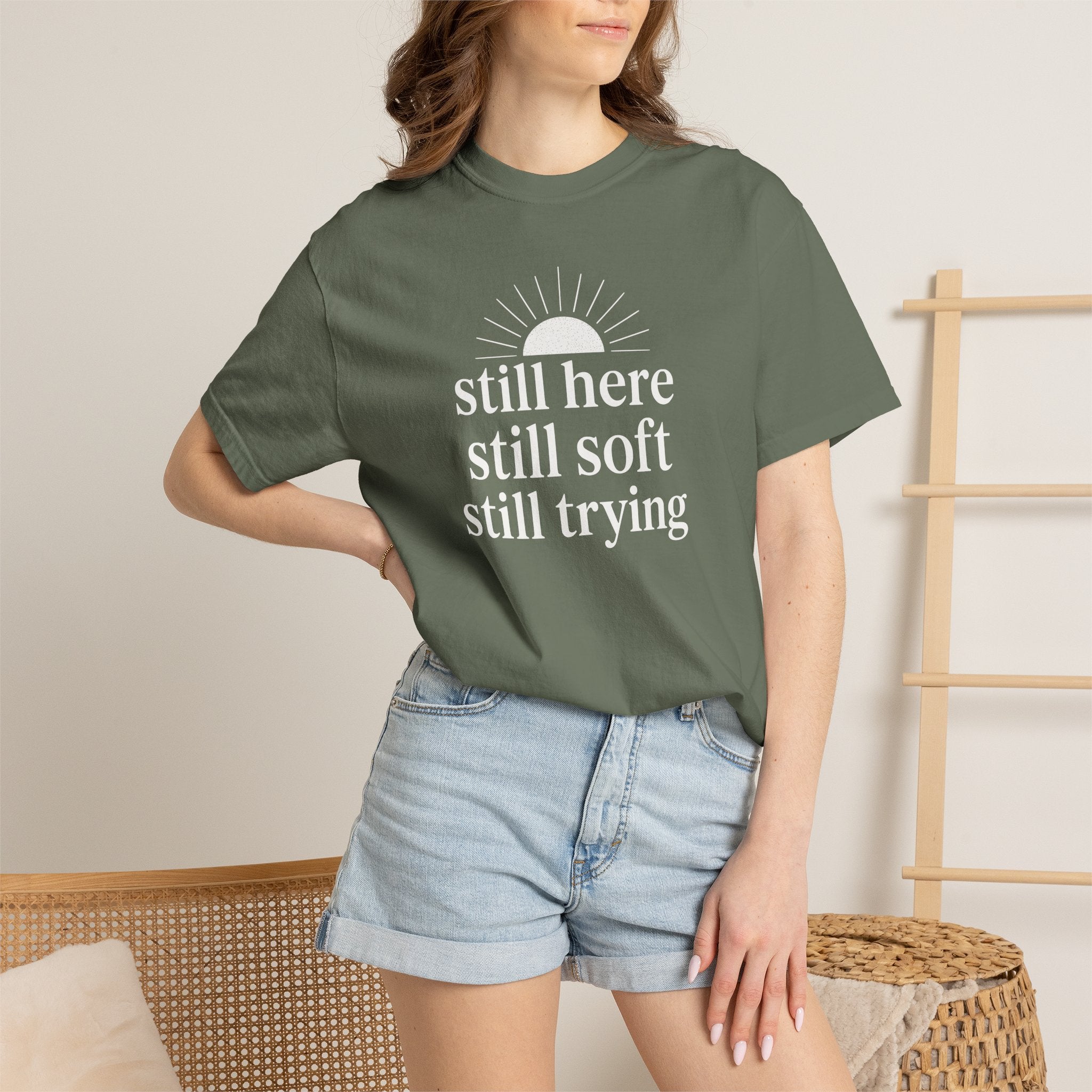 Still Here Still Soft Still Trying Sunrise T-shirt