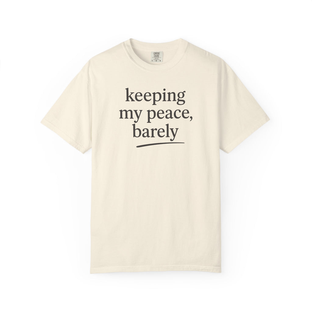 Keeping My Peace Barely Line T-shirt