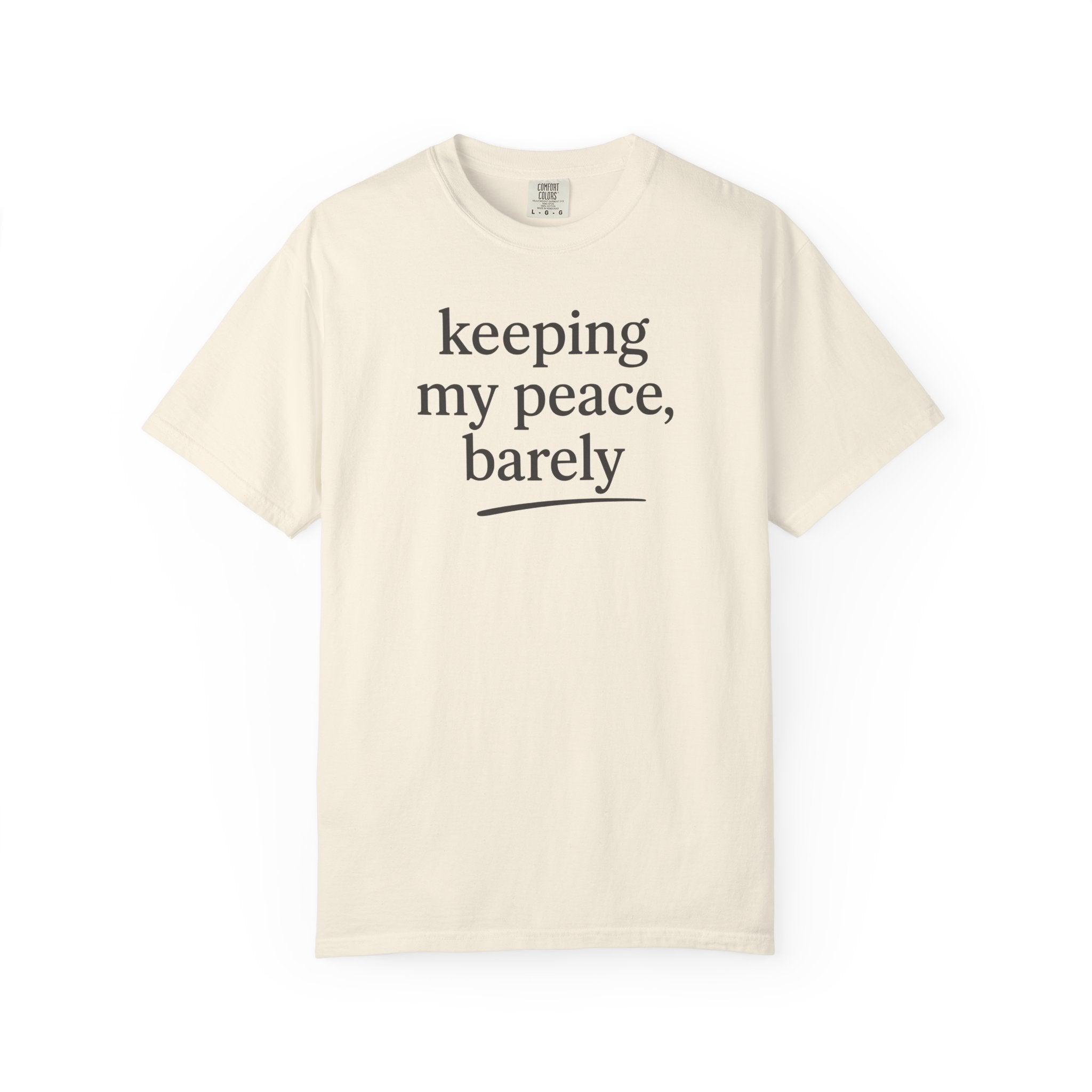 Keeping My Peace Barely Line T-shirt