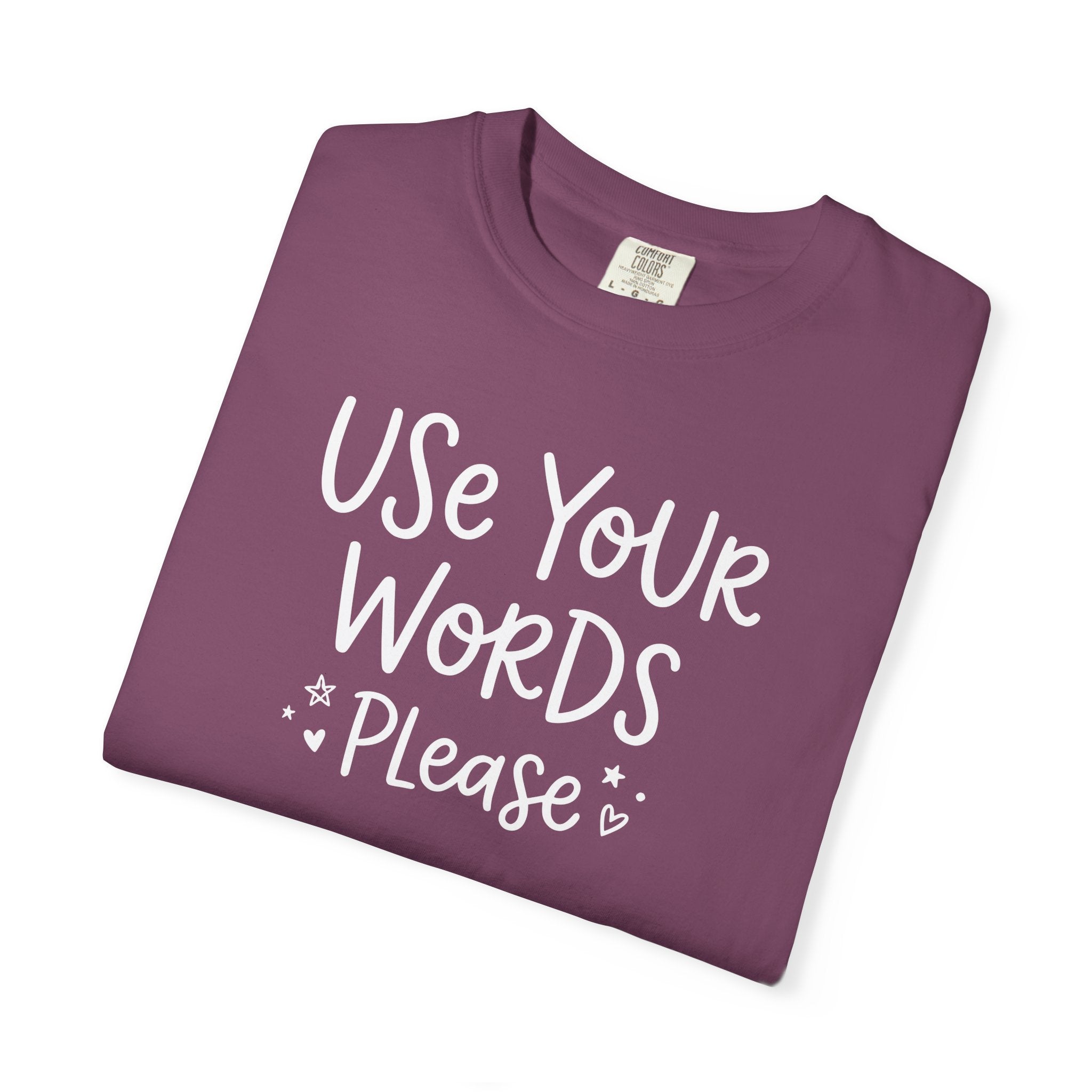 Use Your Words Please Playful T-shirt T-shirt