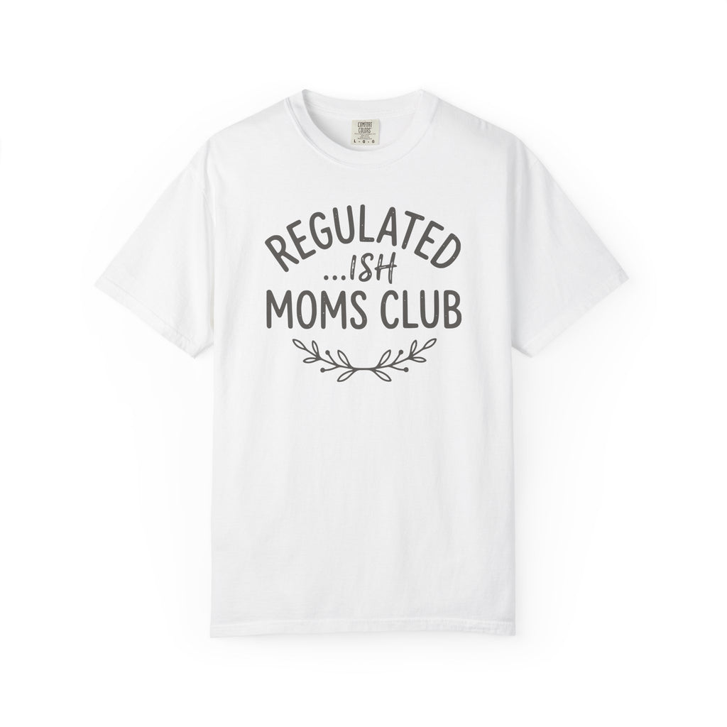 Regulated ...Ish Moms Club Branch T-shirt