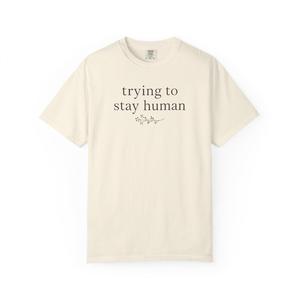 Trying to Stay Human Sprig T-shirt