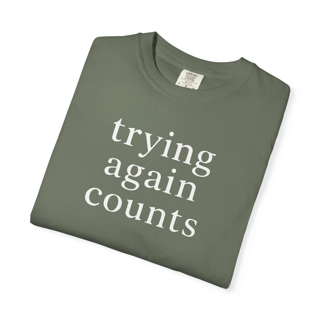 Trying Again Counts T-shirt