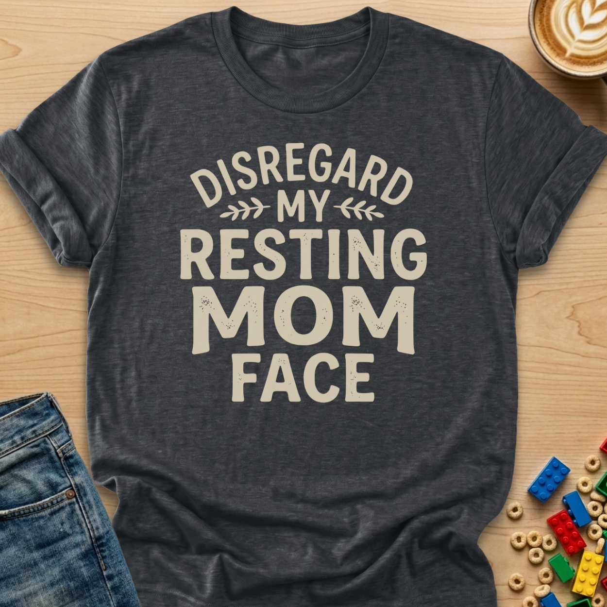 Disregard My Resting Mom Face Bold T-shirt