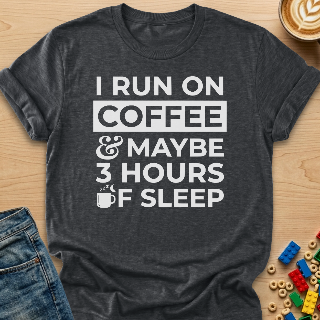 I Run on Coffee & Maybe 3 Hours of Sleep Mug T-Shirt