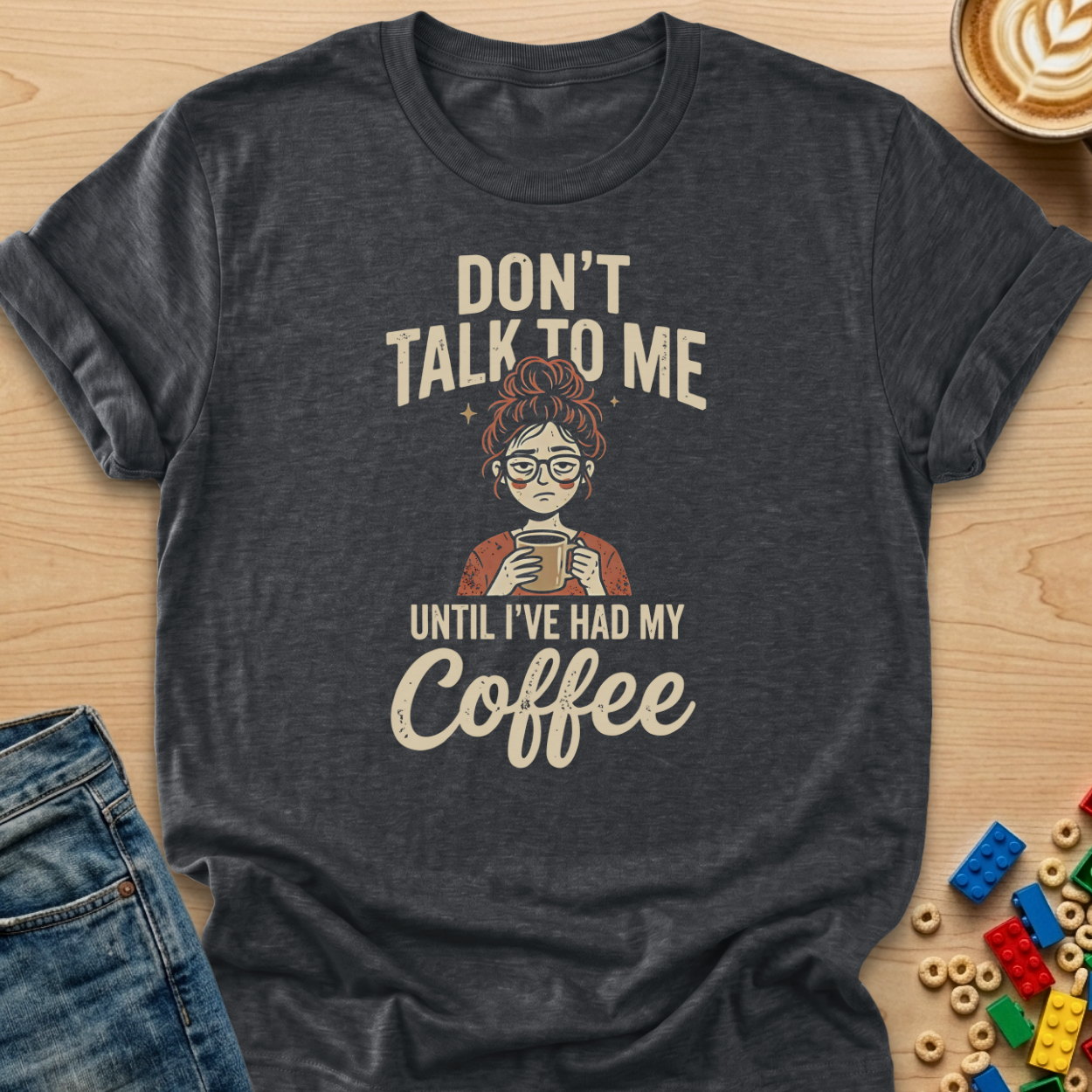 Don't Talk To Me Until I've Had My Coffee Bun T-shirt