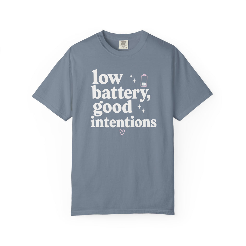 Low Battery Good Intentions T-shirt