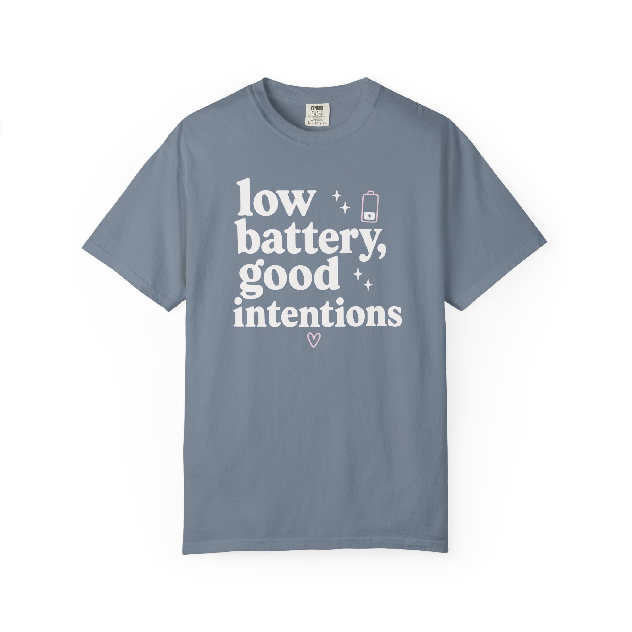 Low Battery Good Intentions T-shirt