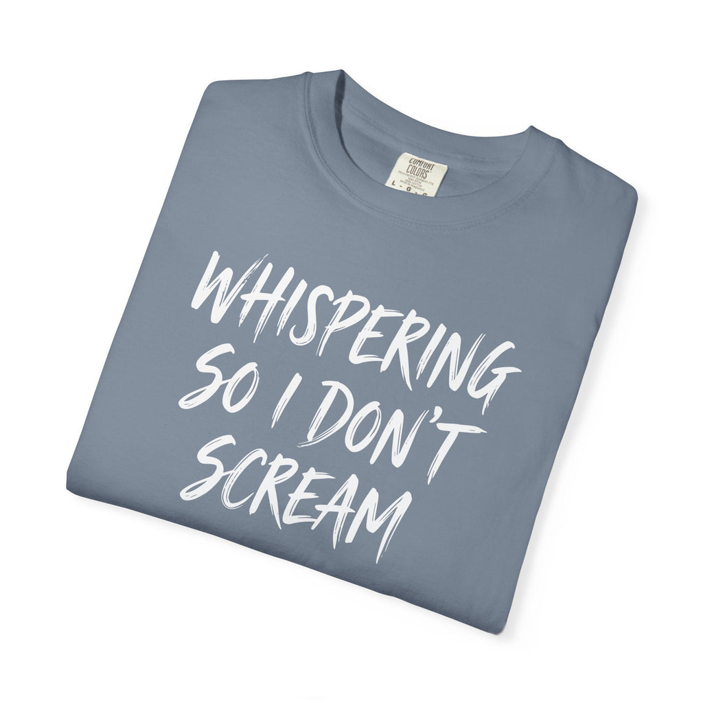 Whispering So I Don't Scream Brush T-shirt T-shirt