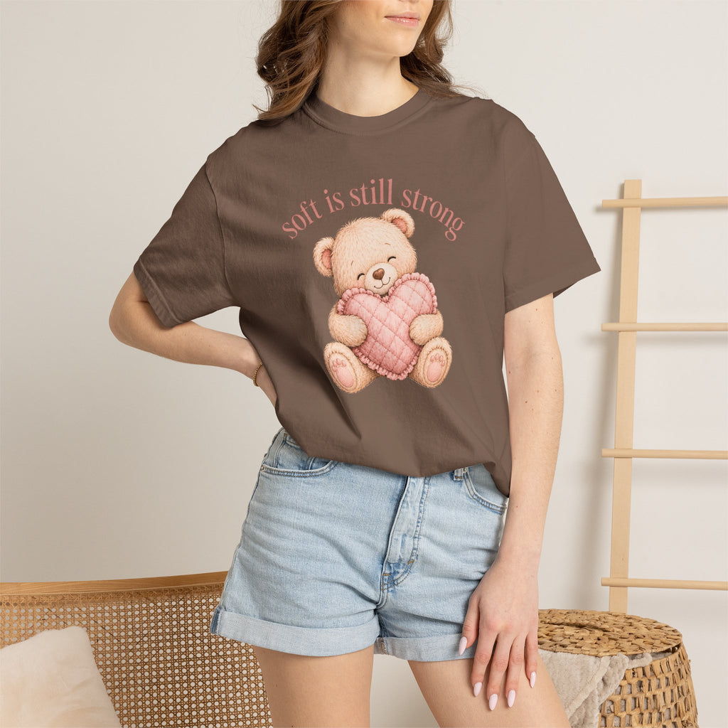 Soft Is Still Strong Teddy Bear T-shirt